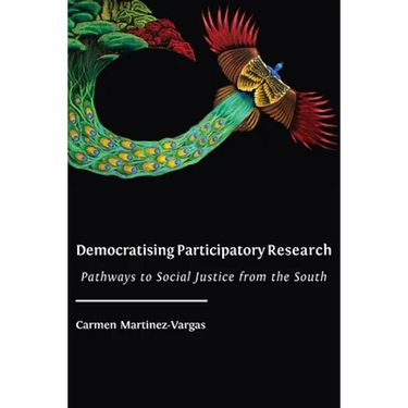Democratising Participatory Research: Pathways to Social Justice from the South