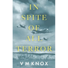 In Spite of All Terror