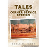 Tales from the Corner Service Station