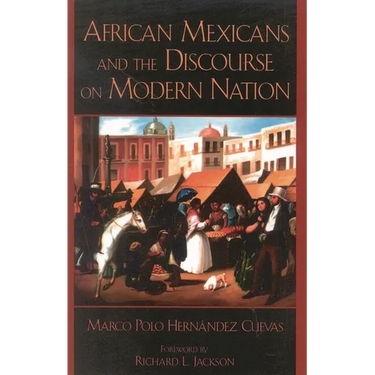 African Mexicans and the Discourse on Modern Nation