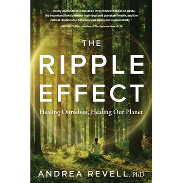 The Ripple Effect: Healing Ourselves, Healing Our Planet