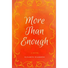 More Than Enough