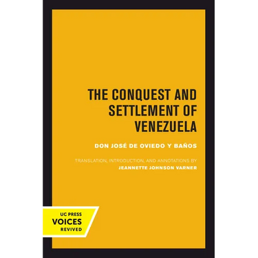 The Conquest and Settlement of Venezuela