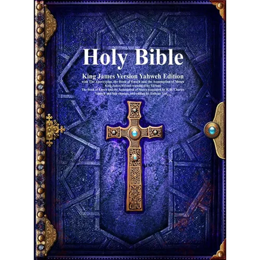 Holy Bible King James Version Yahweh Edition with The Apocrypha, the Book of Enoch and the Assumption of Moses