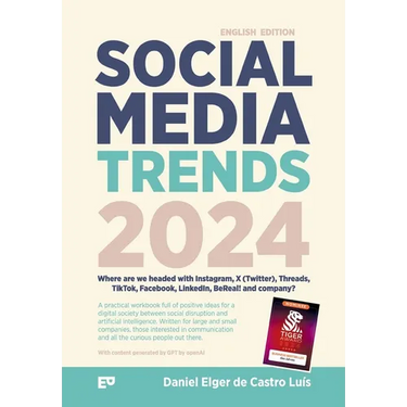 Social Media Trends 2024 - Where are we headed with Instagram, X (Twitter), Threads, TikTok, Facebook, LinkedIn, BeReal! and company?: A workbook fill