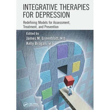 Integrative Therapies for Depression: Redefining Models for Assessment, Treatment and Prevention