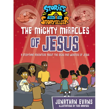 The Mighty Miracles of Jesus: A Storytime Adventure about the Signs and Wonders of Jesus