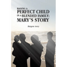 Raising a Perfect Child in a Blended Family: Mary's Story