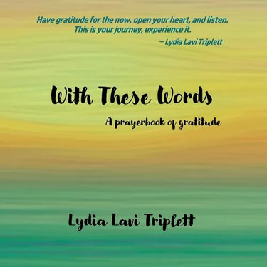 With These Words: A prayerbook of gratitude