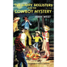 The Happy Hollisters and the Cowboy Mystery: HARDCOVER Special Edition