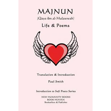Majnun (Qays Ibn al-Mulawwah) - Life & Poems