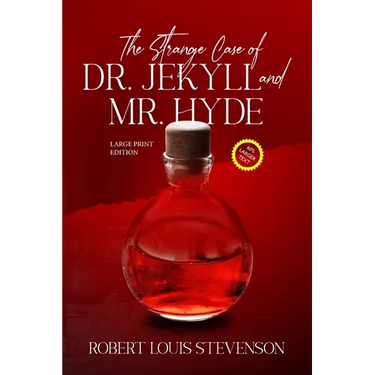 The Strange Case of Dr. Jekyll and Mr. Hyde (Annotated, Large Print)