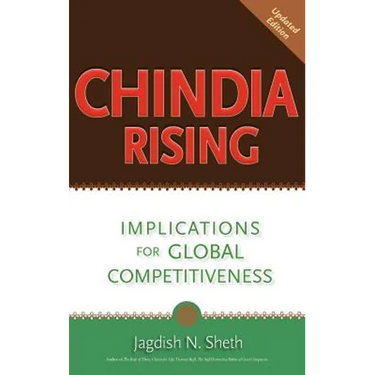 Chindia Rising: Implications for Global Competitiveness