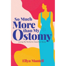 So Much More than My Ostomy: Loving My Perfectly Imperfect Body