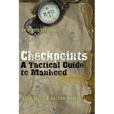Checkpoints: A Tactical Guide to Manhood