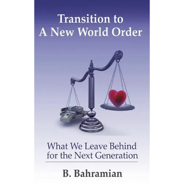 Transition to a New World Order: What We Leave Behind for the Next Generation
