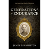 Generations of Endurance: An American Family Chronicle