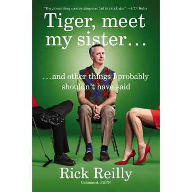Tiger, Meet My Sister: And Other Things I Probably Shouldn't Have Said