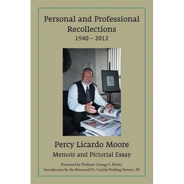 Personal and Professional Recollections 1940 - 2012: Memoir and Pictorial Essay