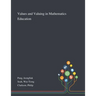 Values and Valuing in Mathematics Education