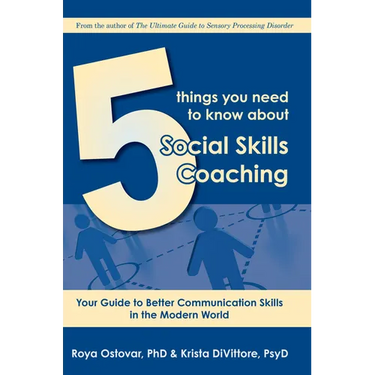 5 Things You Need to Know about Social Skills Coaching: Your Guide to Better Communication Skills in the Modern World