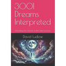 3001 Dreams Interpreted: Unlocking the Secrets of the Subconscious