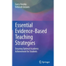 Essential Evidence-Based Teaching Strategies: Ensuring Optimal Academic Achievement for Students