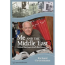 Me and the Middle East: Firsthand Reporting on Israel's Most Dramatic Days