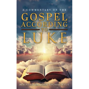 A Commentary on The Gospel According to Luke