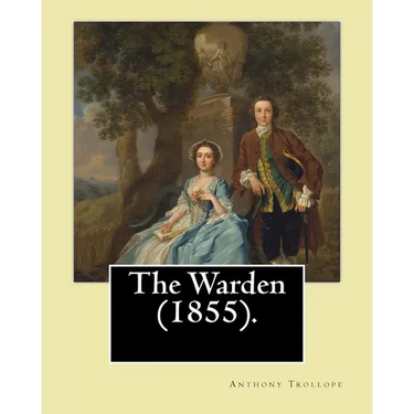 The Warden (1855). By: Anthony Trollope: The Warden (1855) is the first novel in Trollope's six-part Chronicles of Barsetshire series.