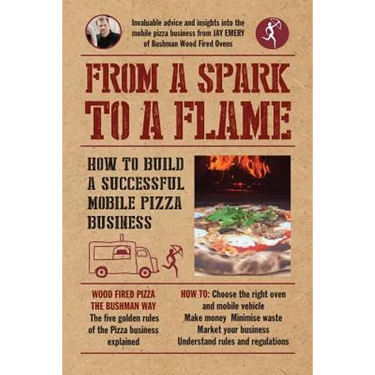 From a Spark to a Flame: How to build a successful mobile pizza business