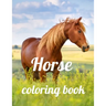 Horse coloring book: A Coloring Book of 35 Unique horse Coe Stress relief Book Designs Paperback