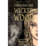 Through the Wicked Wood