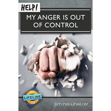 Help! My Anger Is Out of Control