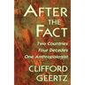 After the Fact: Two Countries, Four Decades, One Anthropologist