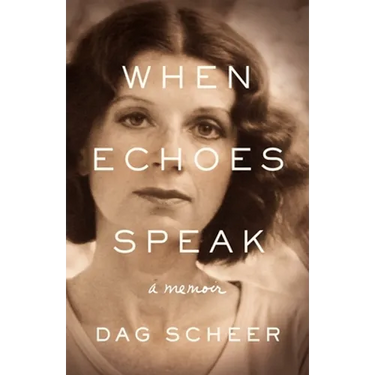 When Echoes Speak: a memoir