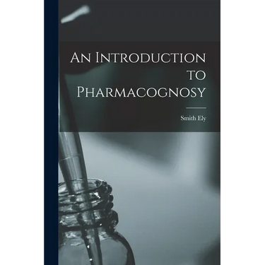 An Introduction to Pharmacognosy