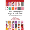 Social Pedagogy in Physical Education: Human-Centred Practice