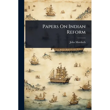 Papers On Indian Reform