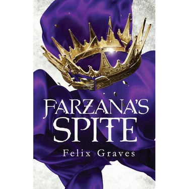 Farzana's Spite: A Stories of Faerth Novel