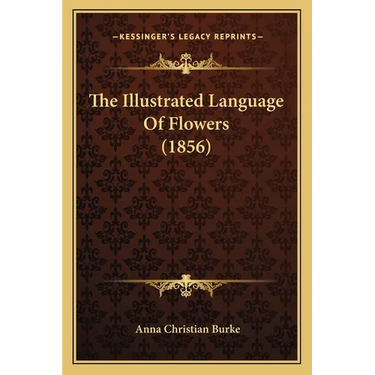 The Illustrated Language Of Flowers (1856)