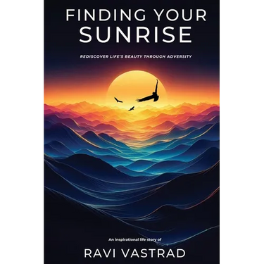 Finding Your Sunrise: Rediscover Life's Beauty Through Adversity