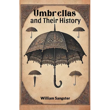 Umbrellas and Their History