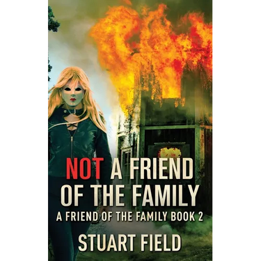 Not A Friend Of The Family