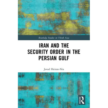 Iran and the Security Order in the Persian Gulf