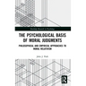 The Psychological Basis of Moral Judgments: Philosophical and Empirical Approaches to Moral Relativism