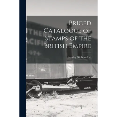 Priced Catalogue of Stamps of the British Empire