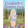 Elizabeth and the Magnolia Fairy: A Yoga Story about Being Confident
