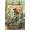 Dangerous Creations: The Inventor Novel in Fin-De-Siècle France