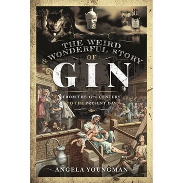 The Weird and Wonderful Story of Gin: From the 17th Century to the Present Day